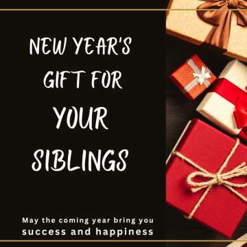 New Years Gift for Your Siblings