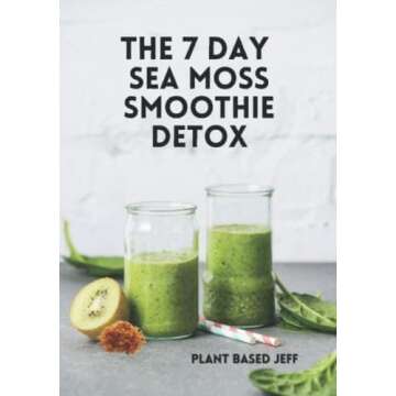 7 Day Sea Moss Detox Challenge List