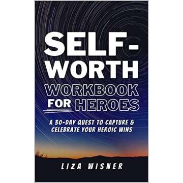 PowerUp Your Self-Worth: A 30-Day Quest to Become the Hero of your Story