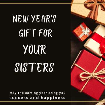New Years Gift for Your Sisters