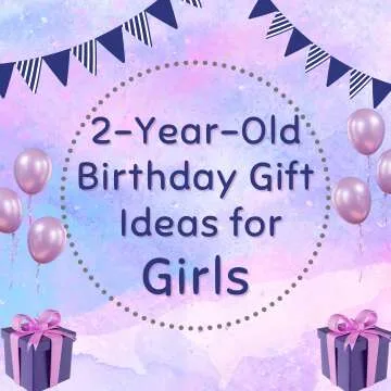 2-Year-Old Birthday Gift Ideas for Girls