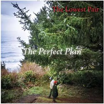 THE LOWEST PAIR – The Perfect Plan
