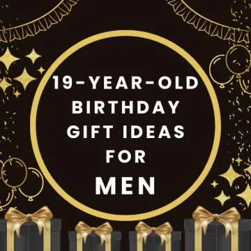 19-Year-Old Birthday Gift Ideas for Men