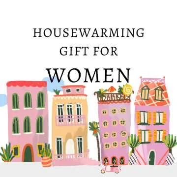 Thoughtful Housewarming Gifts For Women
