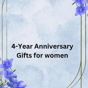 4-Year Anniversary Gifts for women