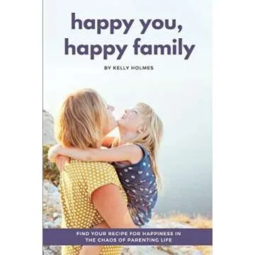 Happy You, Happy Family: The Book