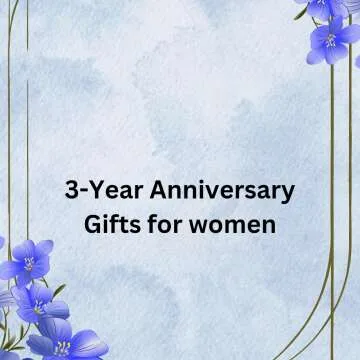 3-Year Anniversary Gifts for women