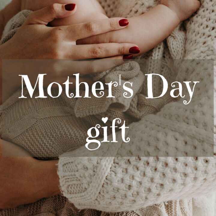 Mothers Day Gift