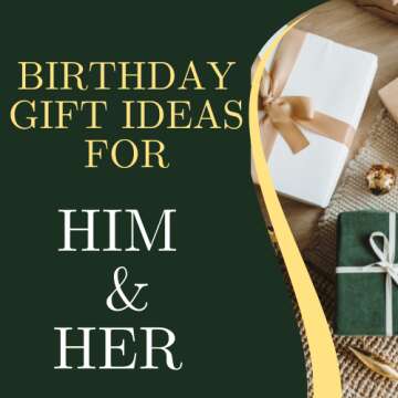 Birthday Gift Ideas for Him & Her🎁