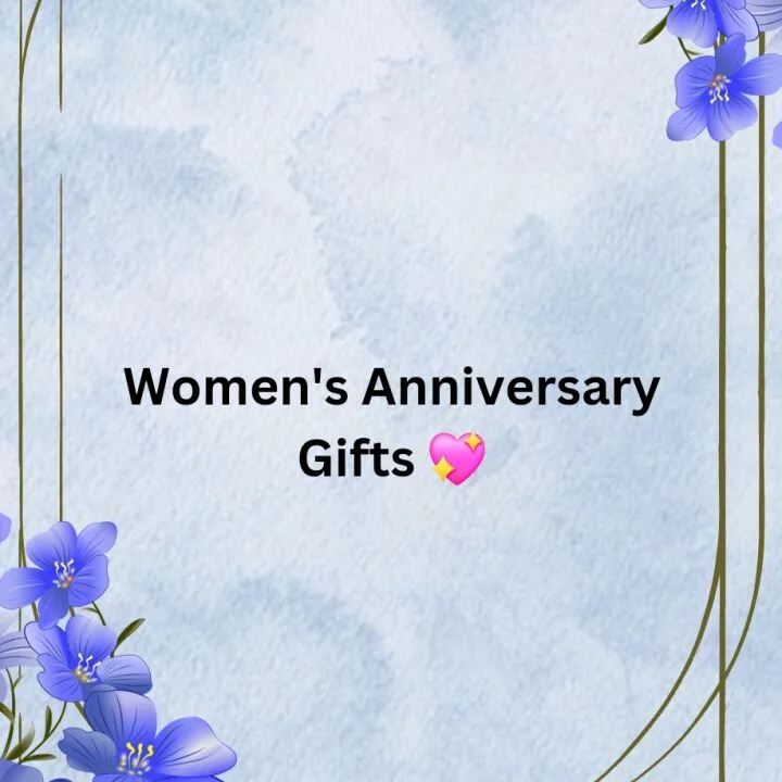 Women's Anniversary Gifts 💖