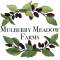 Mulberry Meadow Farms