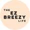 The EZ Breezy Life Profile