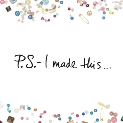 P.S.- I made this...