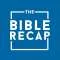 The Bible Recap