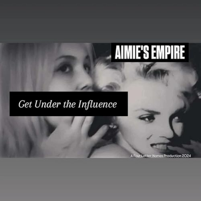 Amie's Empire -Under the Influence -by Four Letter Names Productions Profile