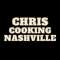 Chris Cooking Nashville