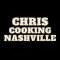 Chris Cooking Nashville