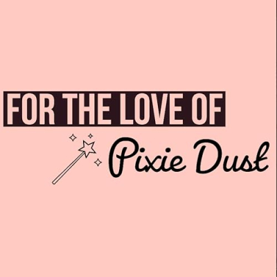 For the Love of Pixie Dust’s Favorite Things Profile