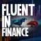 Fluent In Finance