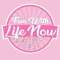Fun with Life Now Profile