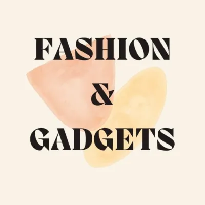 Fashion & Gadgets