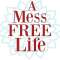 A MESS FREE LIFE
