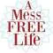 A MESS FREE LIFE