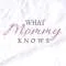 WhatMommyKnows Profile