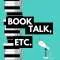 Book Talk, etc.
