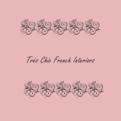 Très Chic French Interiors