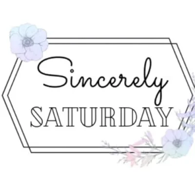 Sincerely Saturday blog