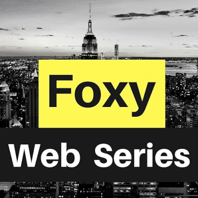 Foxy Web Series Profile