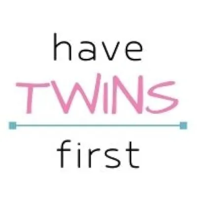 Have Twins First