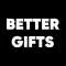BetterGifts