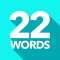 22 Words