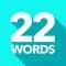 22 Words Profile