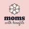 Moms with Benefits Profile