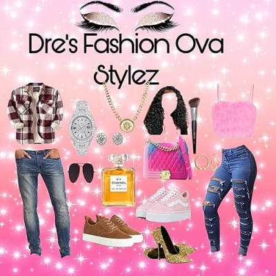 Dre’s Fashion Ova Stylez Profile
