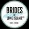 Brides of Long Island