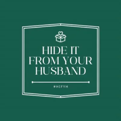 Hide It From Your Husband