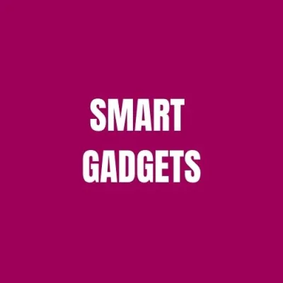SMART GADGETS