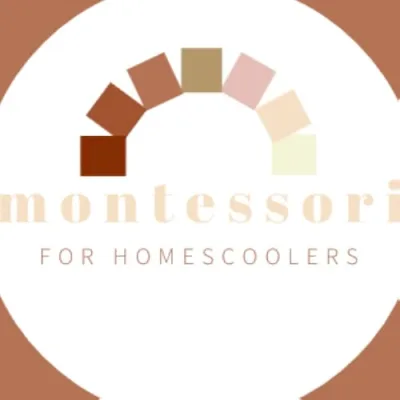 Montessori for Homeschoolers