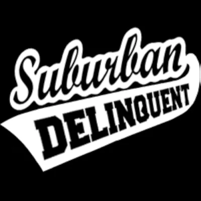 Suburban Delinquent