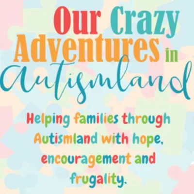 Our Crazy Adventures In Autismland