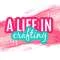 A Life in Crafting