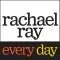Rachael Ray Every Day