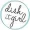 Dina Deleasa Gonsar * Dish It Girl