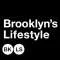 BROOKLYN’S LIFESTYLE