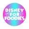 Disney for Foodies Picks Profile