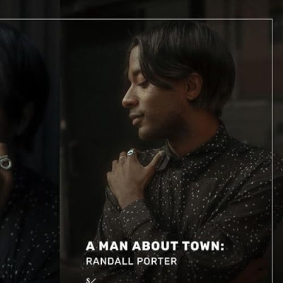 A MAN ABOUT TOWN: Randall Porter Profile